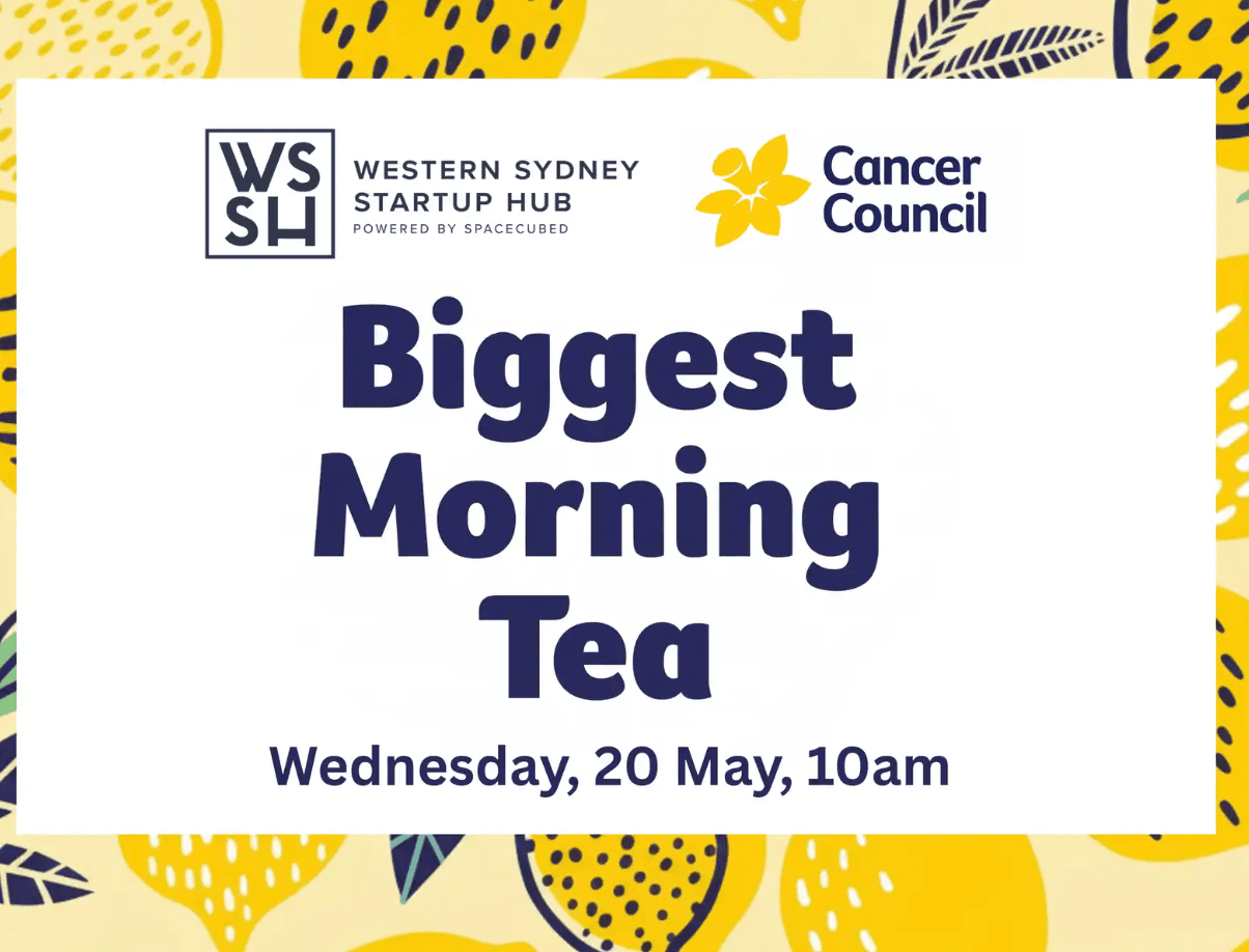 Western Sydney Startup Hub x Cancer Council: Biggest Morning Tea